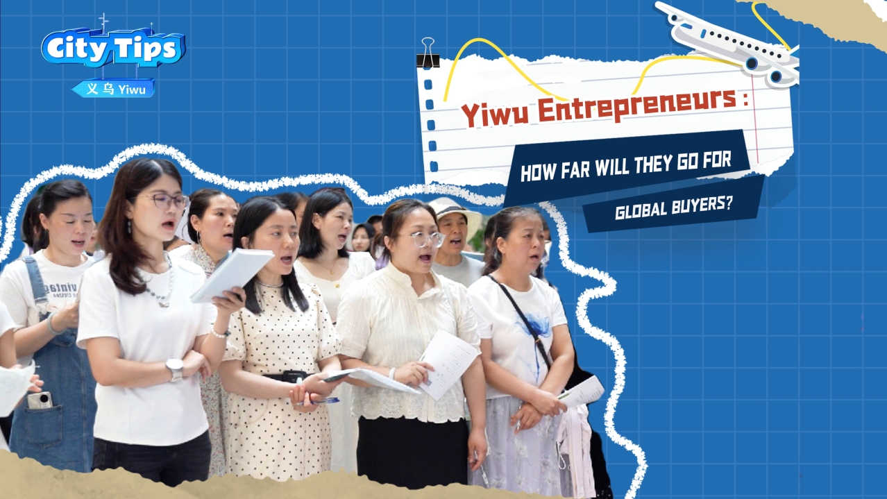 Yiwu entrepreneurs: How far will they go for global buyers?