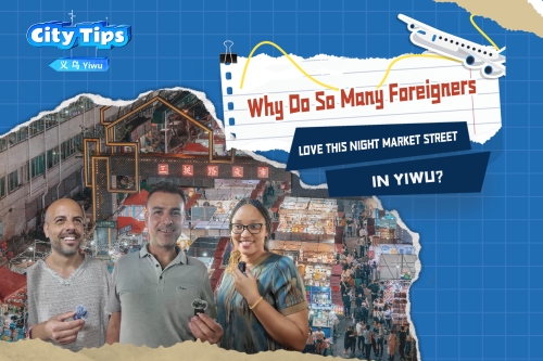 Why Do So Many Foreigners Love This Night Market Street in Yiwu?
