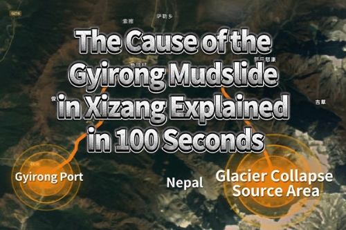 The cause of Gyirong mudslide in Xizang explained in 100 seconds