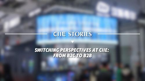 CIIE Stories | Switching perspectives at CIIE: From B2C TO B2B