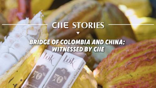 CIIE Stories | Bridge of Colombia and China: Witnessed by CIIE