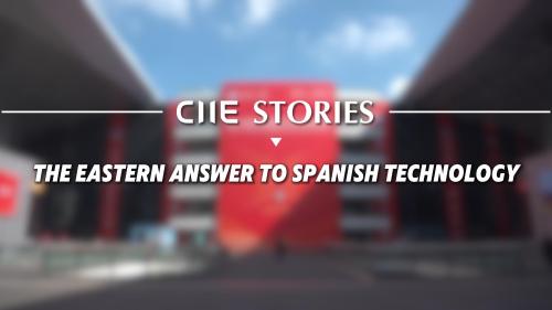 CIIE Stories | The eastern answer to Spanish technology